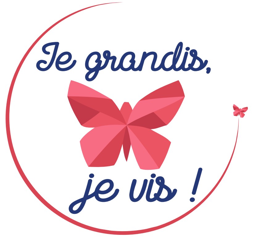 Je grandis, je vis!