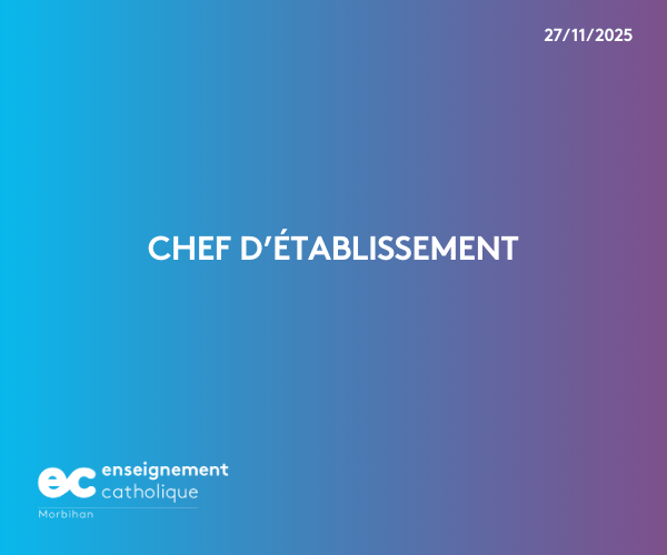 Recrutement d'un chef ou d'une cheffe d'établissement pour le lycée Polyvalent Jeanne d'Arc Saint Ivy de Pontivy